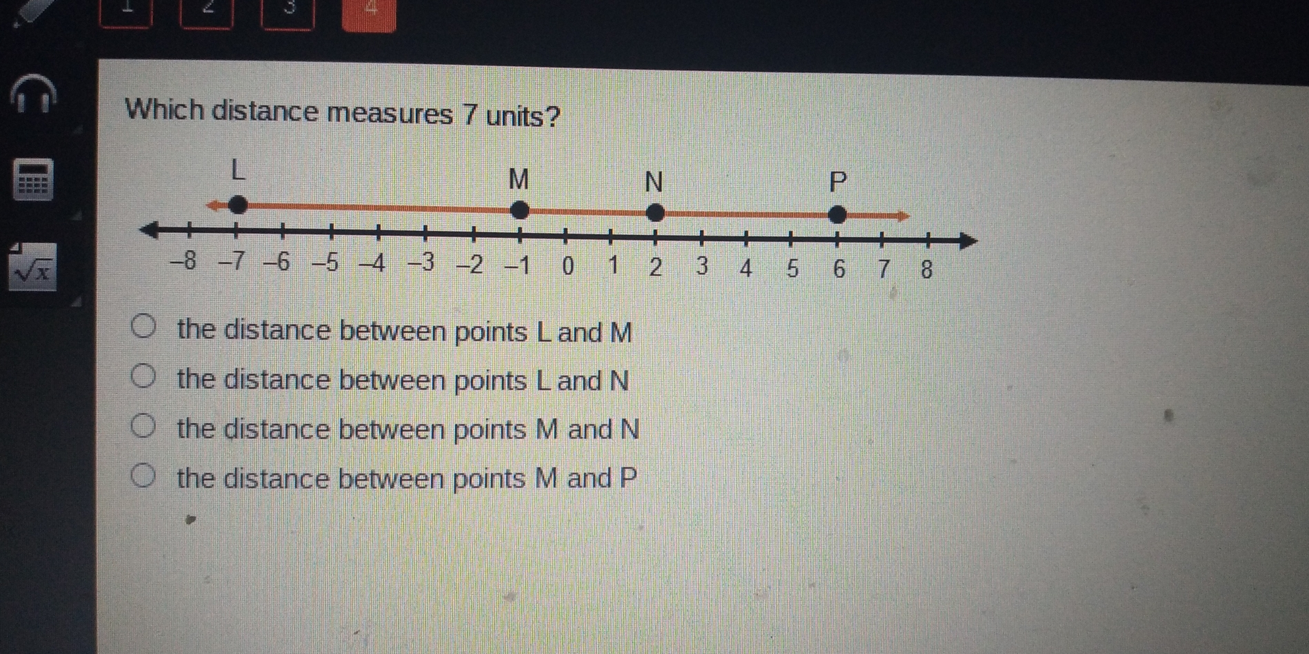 ⊥ Which distance measures 7 units? lx the distance between points L and M the distance between points L and N the distance between points M and N the distance between points M and P
