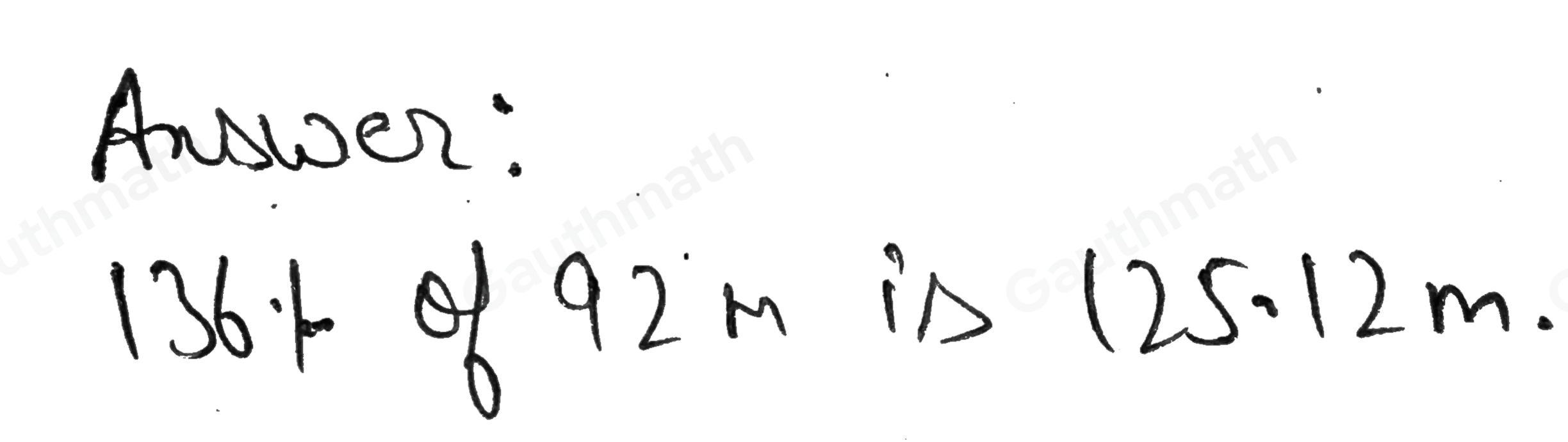 Work out 136% of 92 m Give your answer as a decimal in metres m