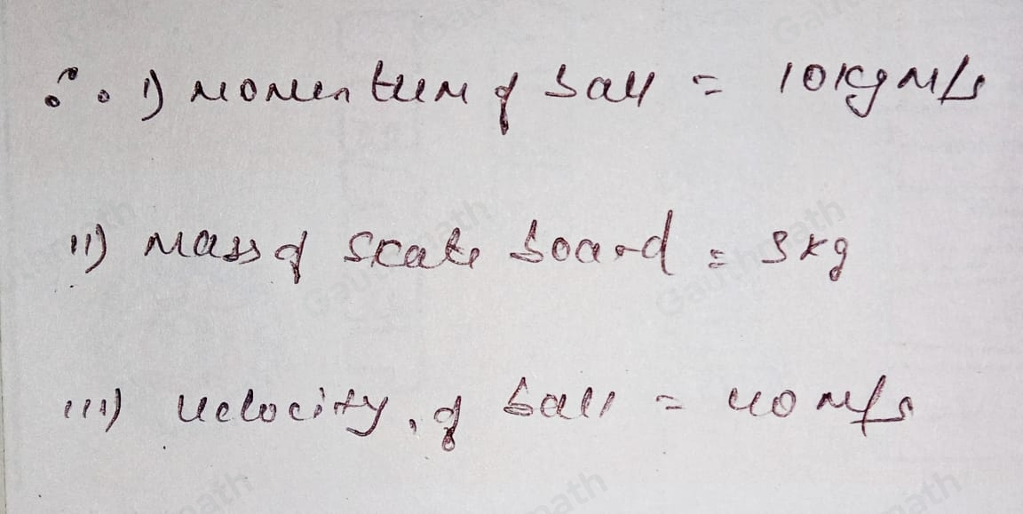 A bowling ball whose mass is 4.0kg is rolling at rate of 2.5m/s. What is its momentum/ A skateboard is rolling at a velocity of 3.0kgm/s with a momentum of 6.kg-m/s. What is its mass? A pitcher throws a baseball ball with a mass of 0.5 kg and a momentum of 20kg-m/s. What is its vel