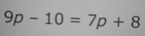 9p-10=7p+8