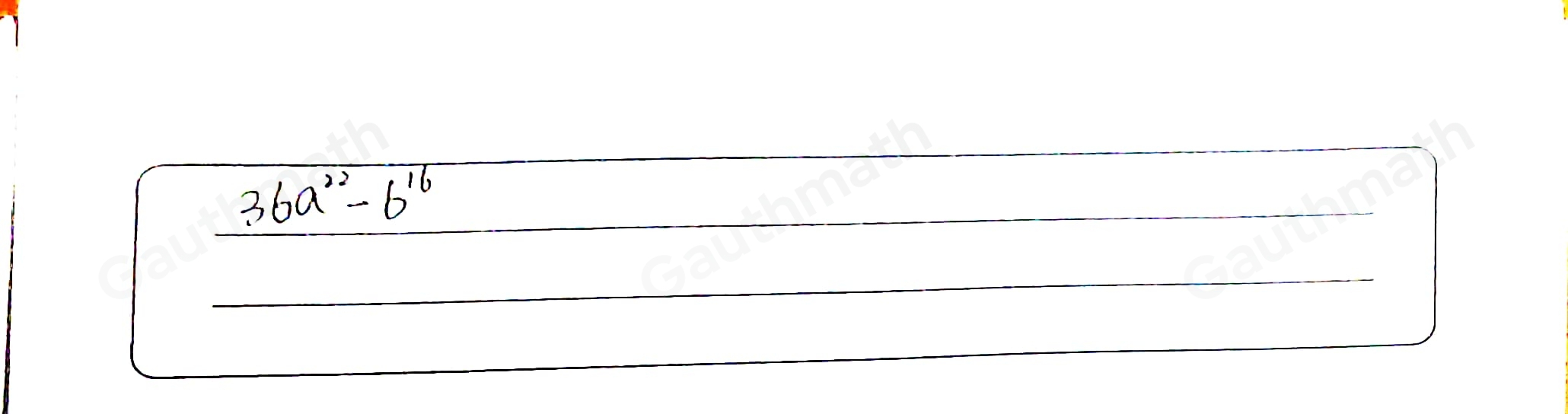 Which expression is a difference of cubes? 9w33-y12 18p15-q21 36a22-b16 64c15-a27