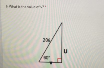 9. What is the value of v? *