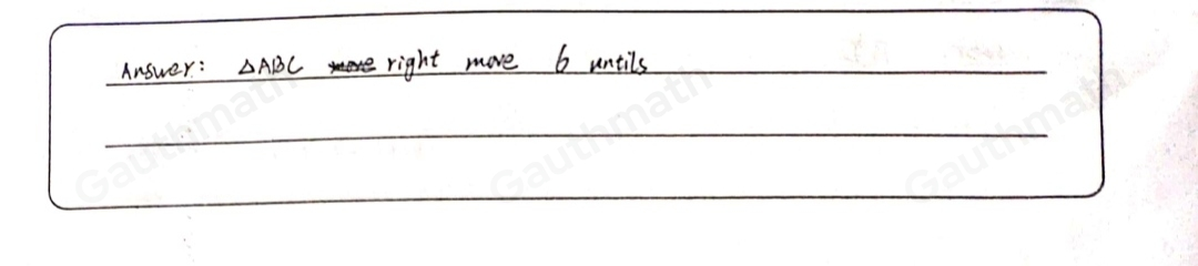 Aesgnnenl mg translations on a plahe. The translation shown in the graph moves the figure to the right. What kind of translation is shown? 1