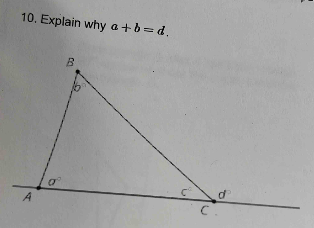 10. Explain why a+b=d.