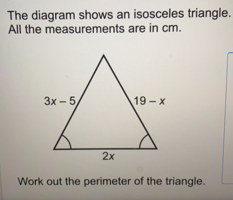 The diagram shows an isosceles triangle. All the measurements are in cm. Work out the perimeter of the triangle.