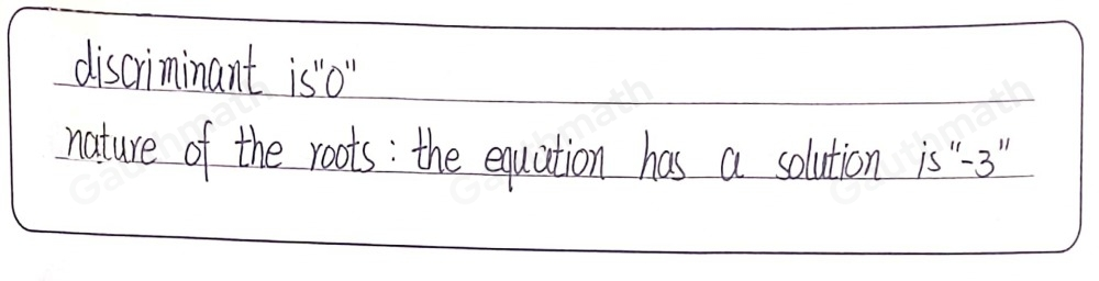 x2+6x+9=0 discriminant Nature of the roots