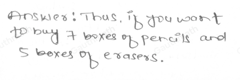 Pencils are sold in boxes of 10 Erasers are sold in boxes of 14 A teacher wants to buy the same number of pencils and erasers: Work out the smallest number of boxes of each item she should buy.