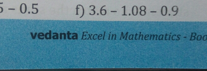 5-0.5 f 3.6-1.08-0.9 vedanta Excel in Mathematics - Boc